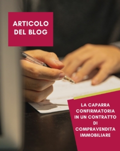 In un contratto di compravendita immobiliare ad un certo punto sarà necessario scambiare una caparra per tutelare il buon esito della trattativa ed impegnare le parti al rispetto dei reciprochi impegni. In questo articolo analizziamo la Caparra confirmatoria che viene utilizzata nella quasi totalità delle trattative immobiliari.