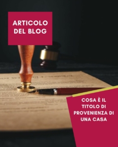 Il titolo di provenienza è l'unico documento che possa attestare il diritto vantato sull'immobile