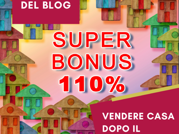 In questo articolo affronto il controverso argomento della vendita di una casa oggetto di interventi di efficientamento energetico cosi detto bonus110%
